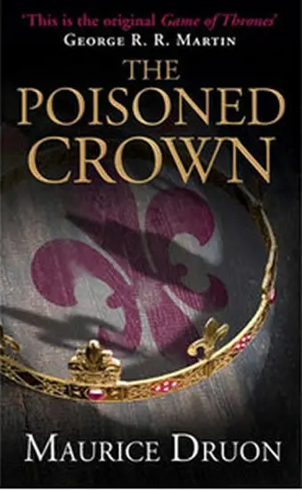 The Poisoned Crown - Maurice Druon