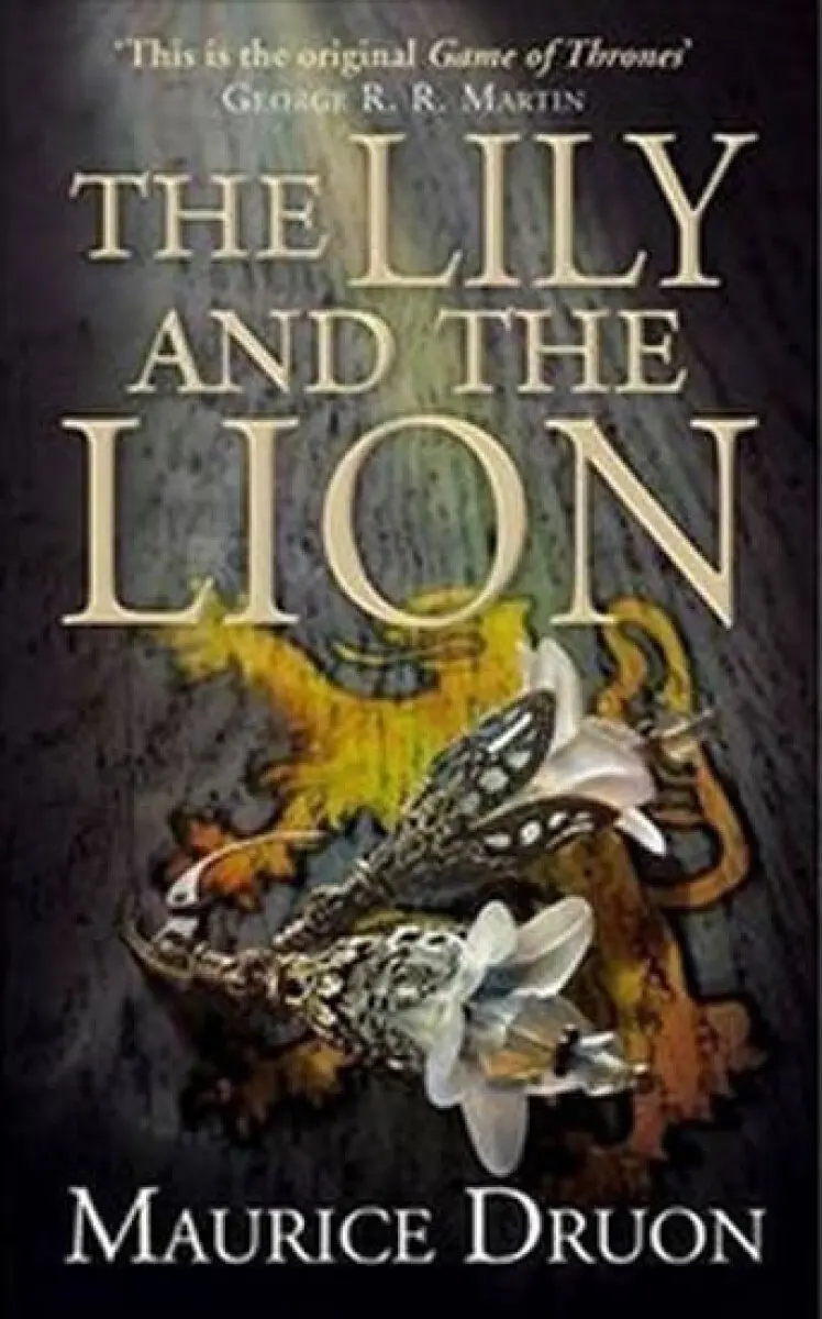 The Lily and the Lion - Maurice Druon