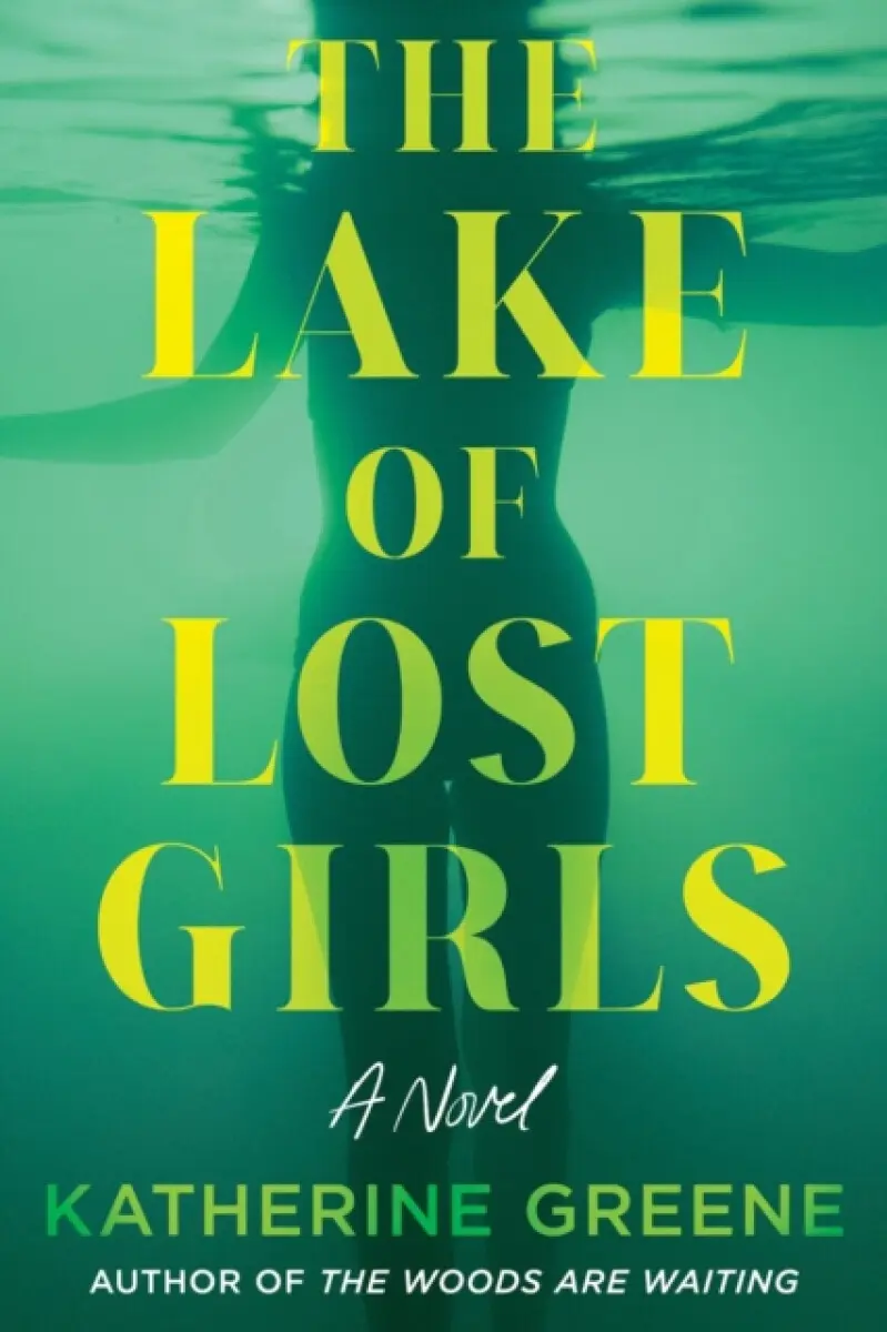 Lake of Lost Girls - Katherine Greene