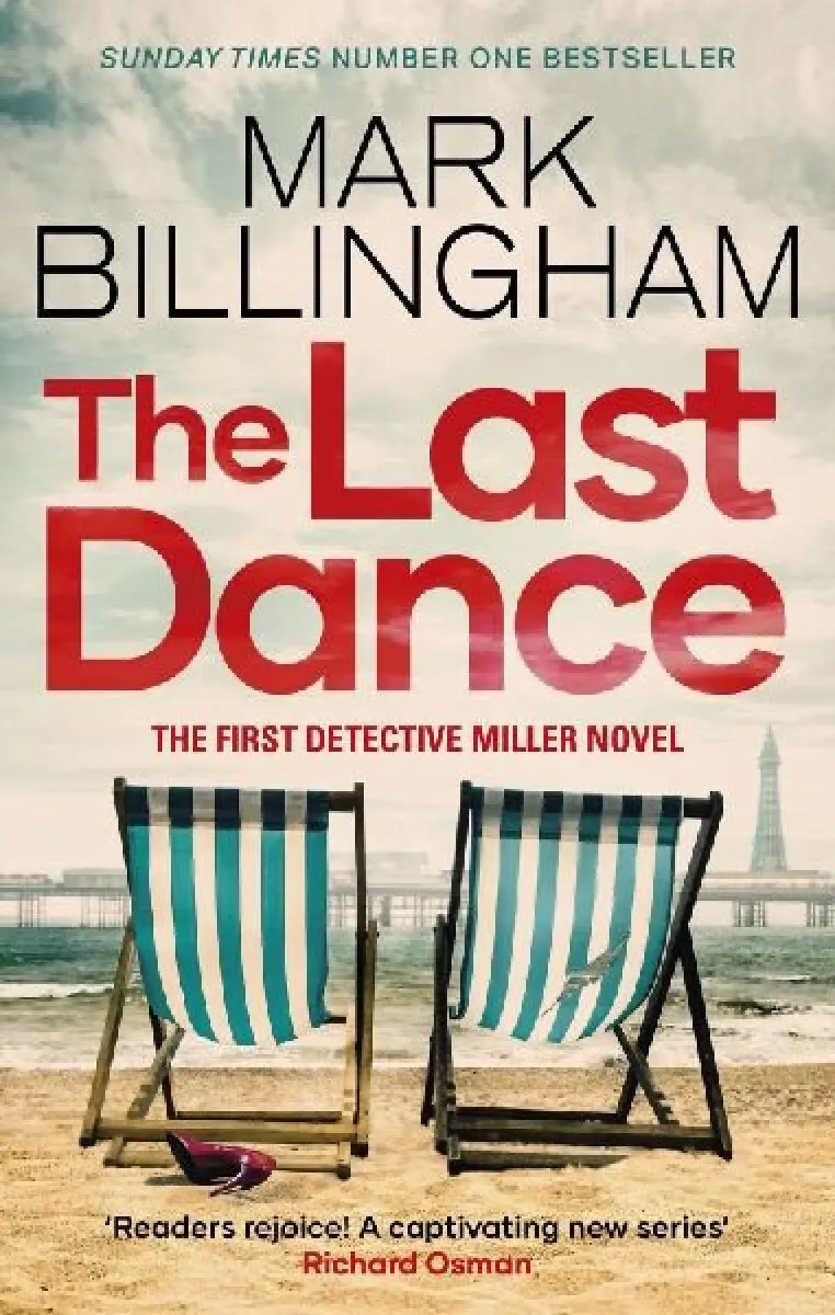 The Last Dance (A Detective Miller case - the first new Billingham series in 20 years) - Mark Billingham
