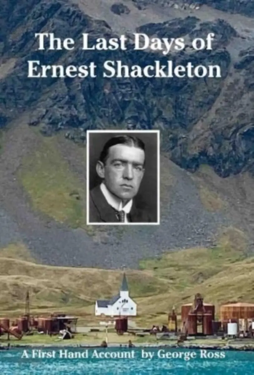The Last Days of Ernest Shackleton - Nicholas Reardon, George Ross