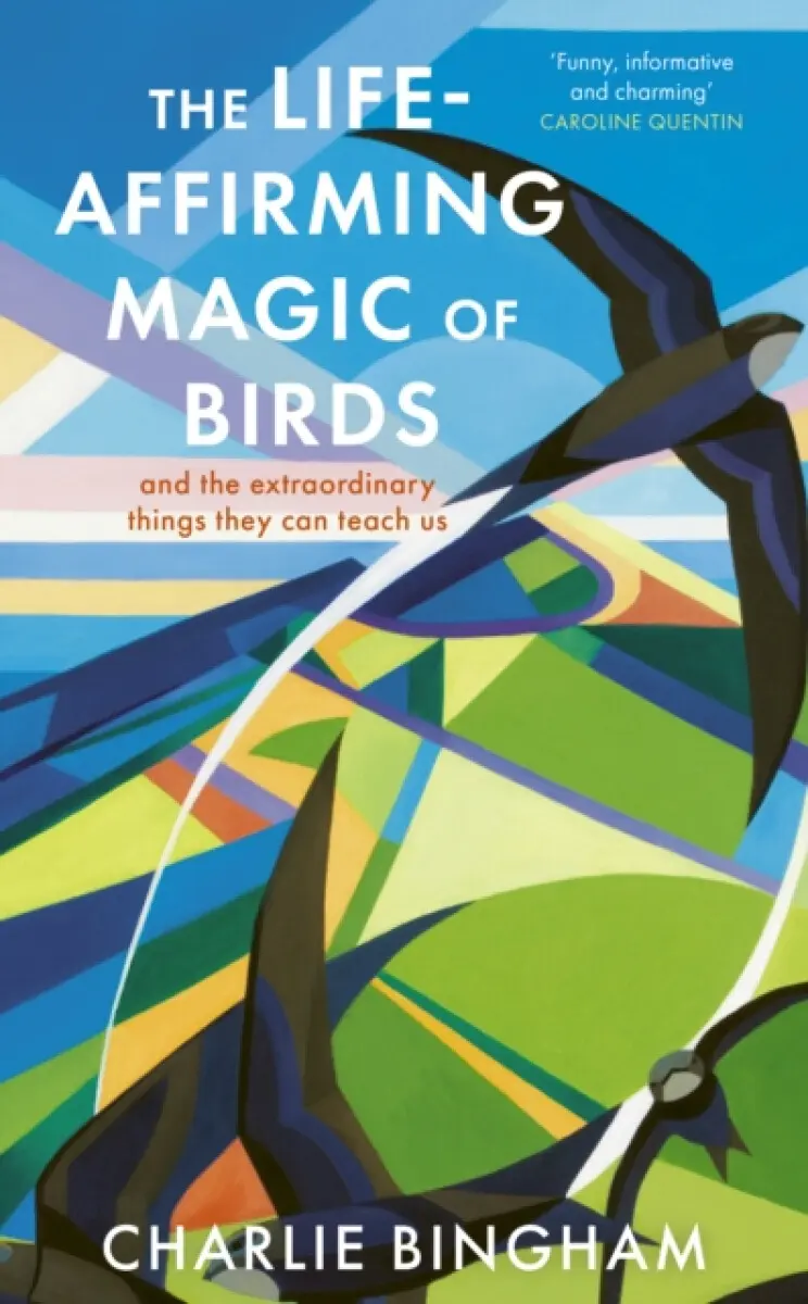 The Life-Affirming Magic of Birds - Charlie Bingham
