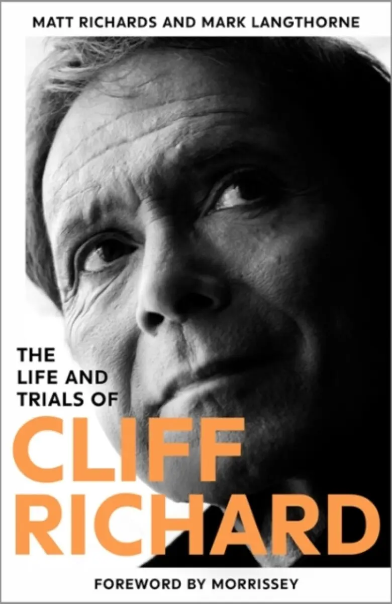 The Life and Trials of Cliff Richard - Mark Langthorne, Matt Richards