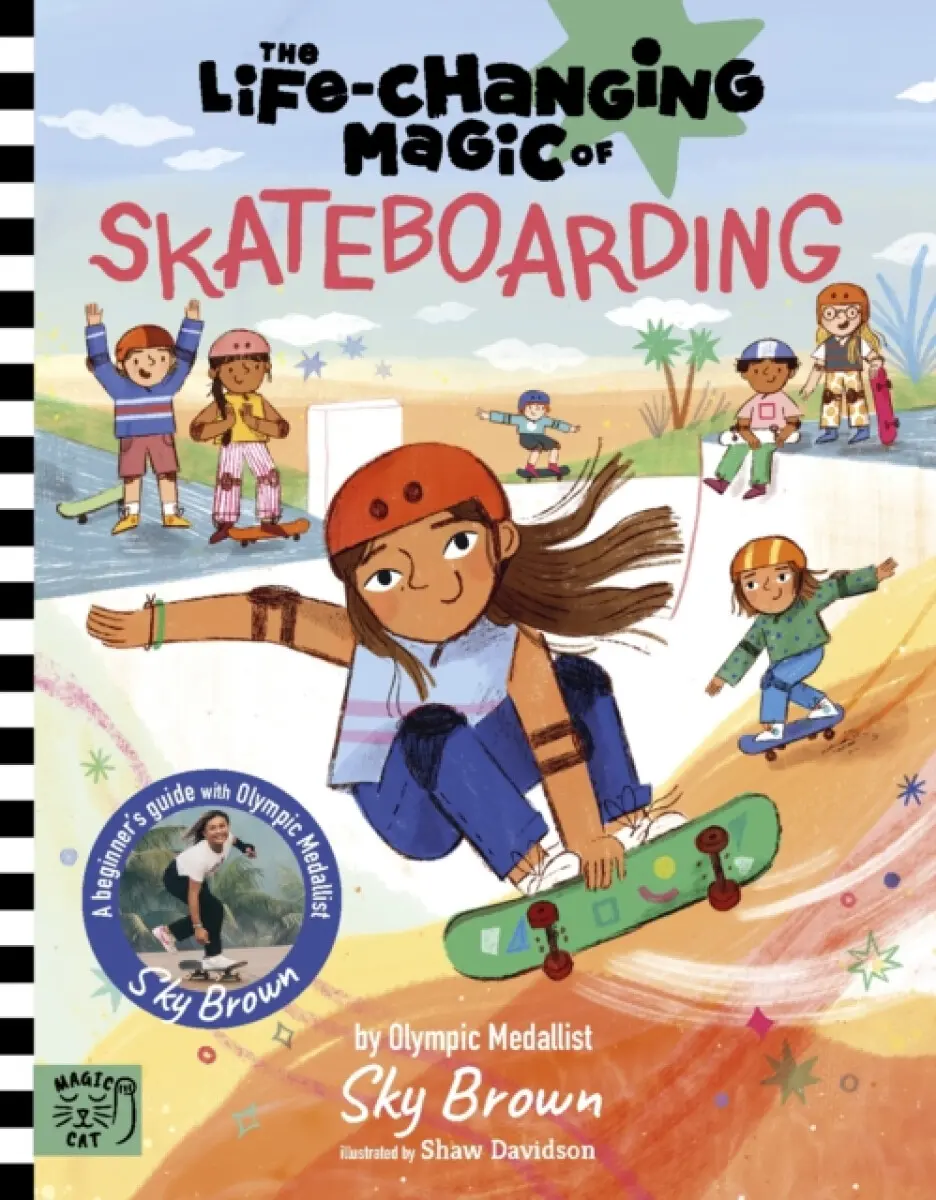 The Life Changing Magic of Skateboarding - Sky Brown