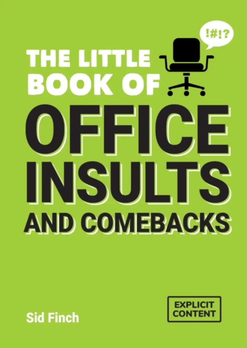 The Little Book of Office Insults and Comebacks - Finch Sid