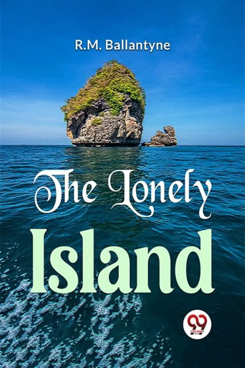 The Lonely Island - R. M. Ballantyne