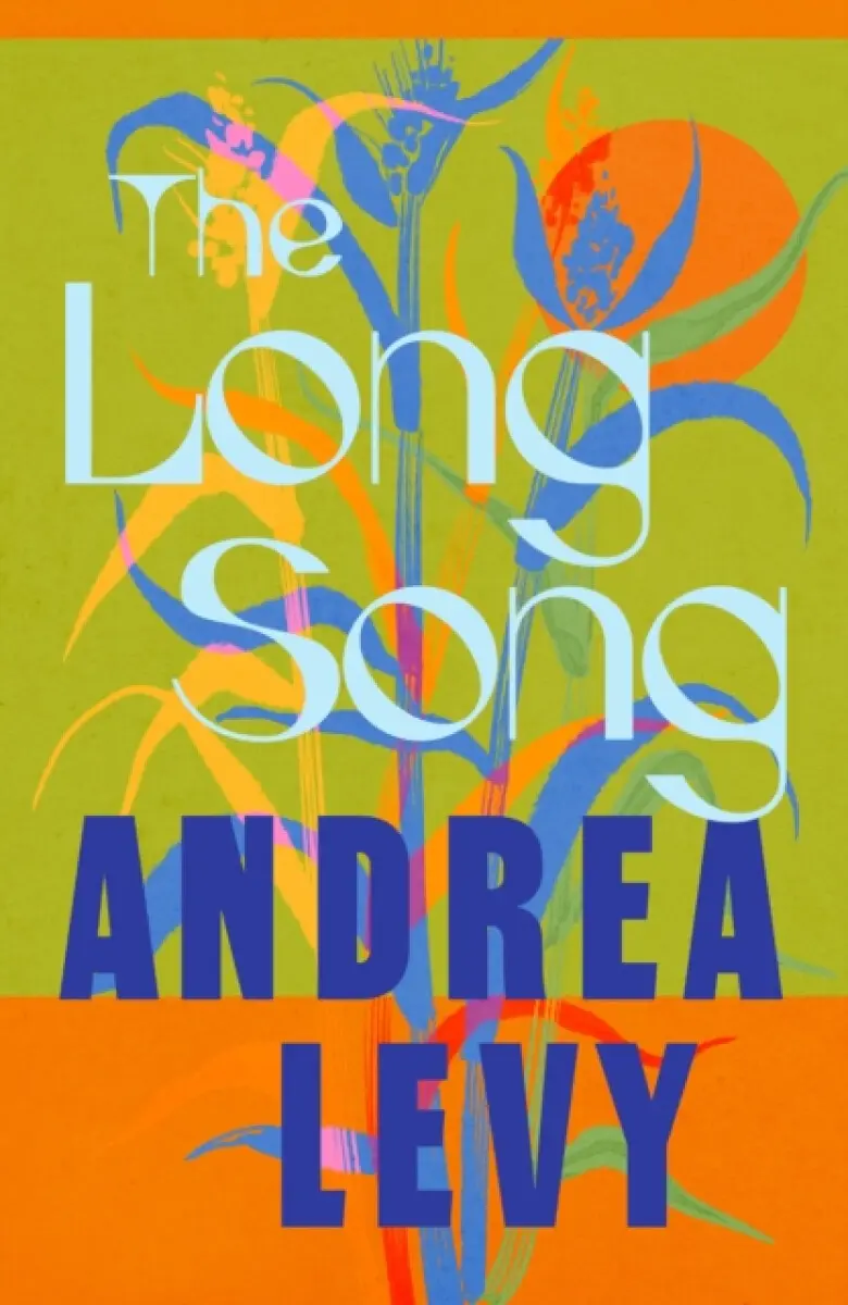 The Long Song: Shortlisted for the Man Booker Prize 2010 - Andrea Levy