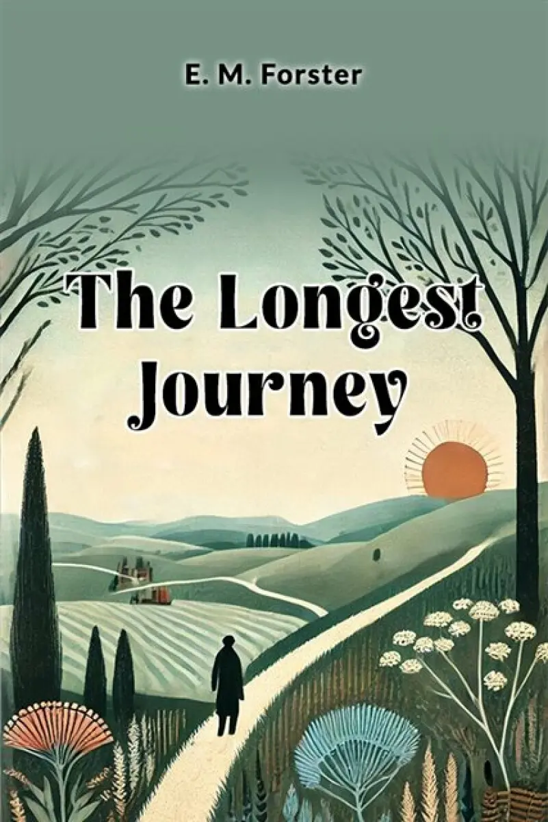 The Longest Journey - E. M. Forster