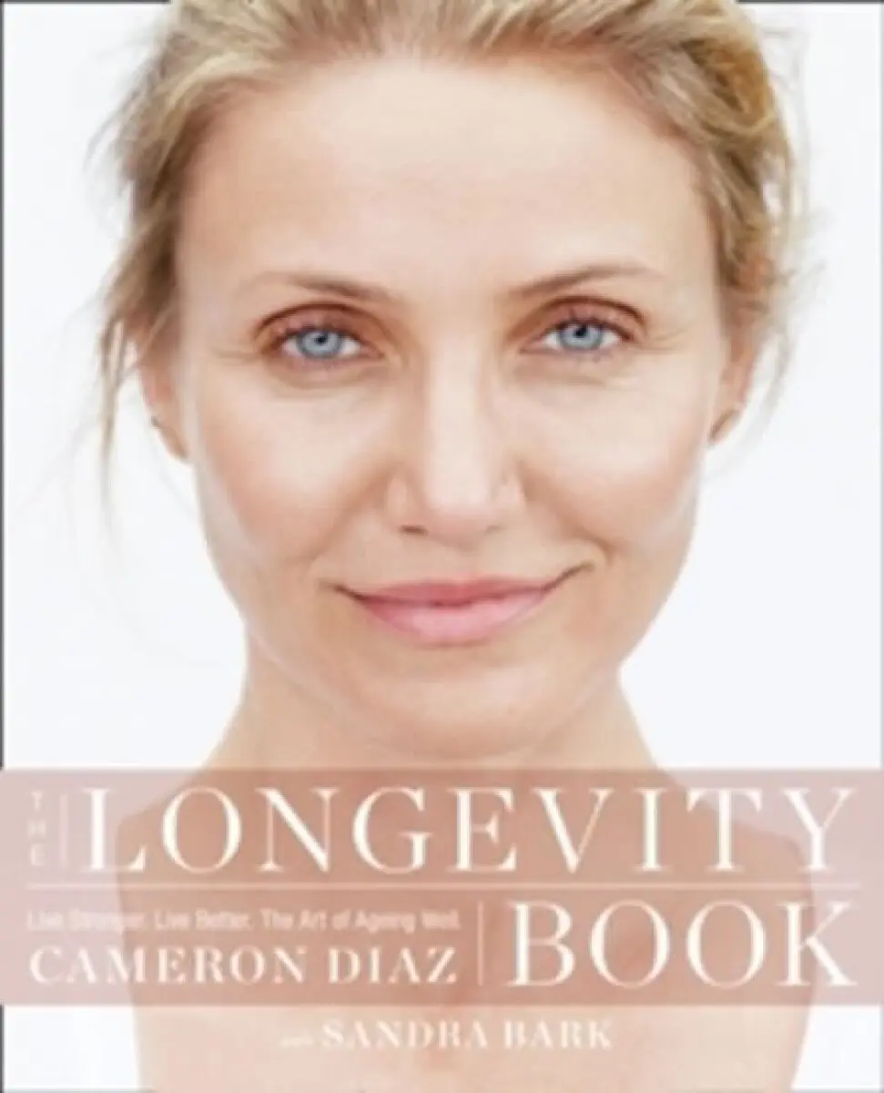 The Longevity Book - Cameron Diaz, Sandra Bark