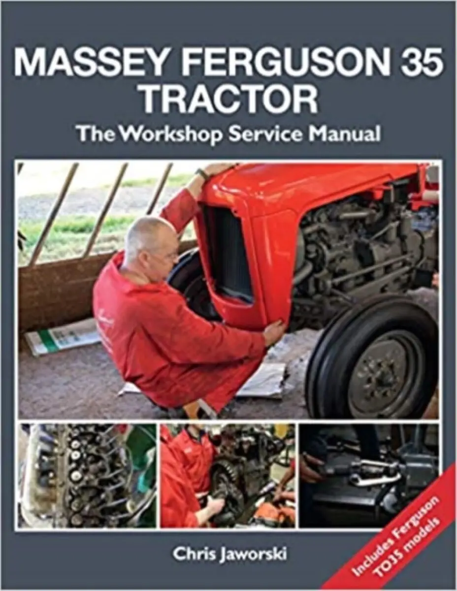 The Massey Ferguson 35 Tractor - Workshop Service Manual - Chris Jaworski