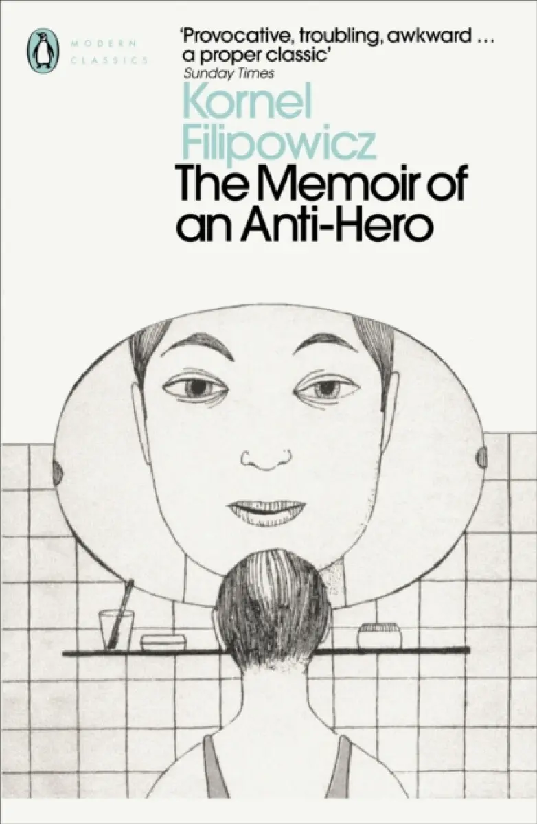 The Memoir of an Anti-Hero - Kornel Filipowicz