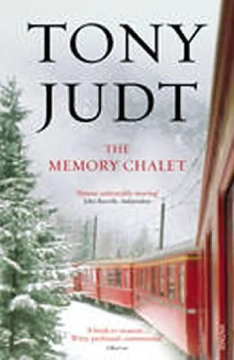 Memory Chalet - Tony Judt