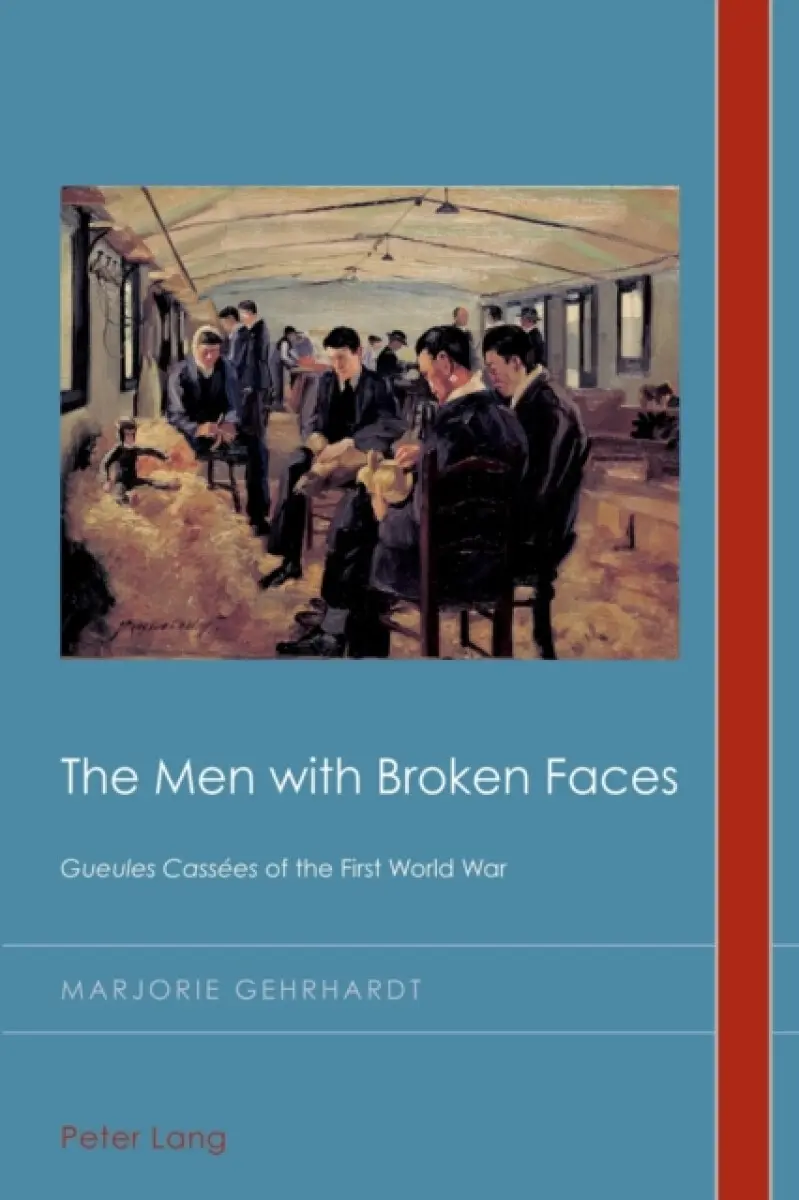 The Men with Broken Faces - Marjorie Gehrhardt