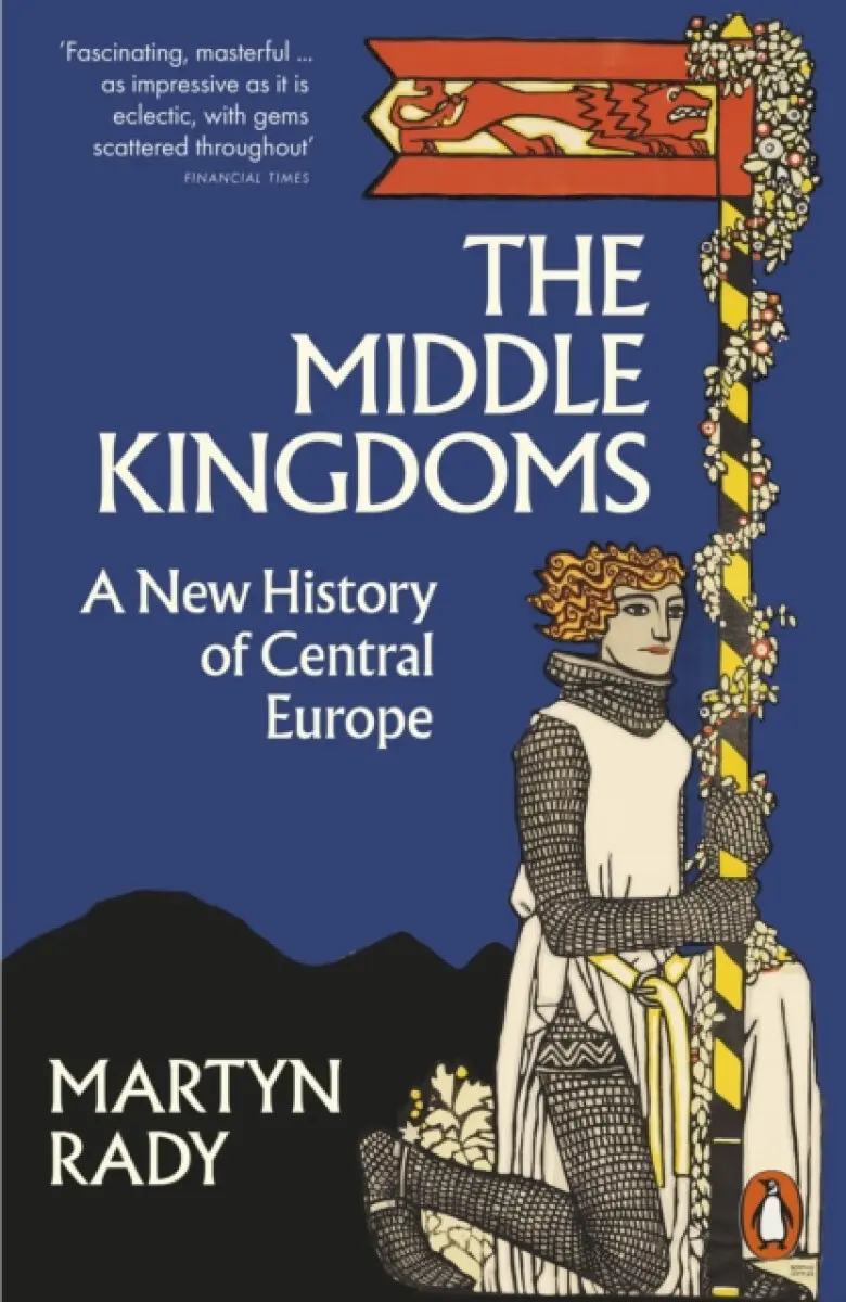Middle Kingdoms - Martyn Rady
