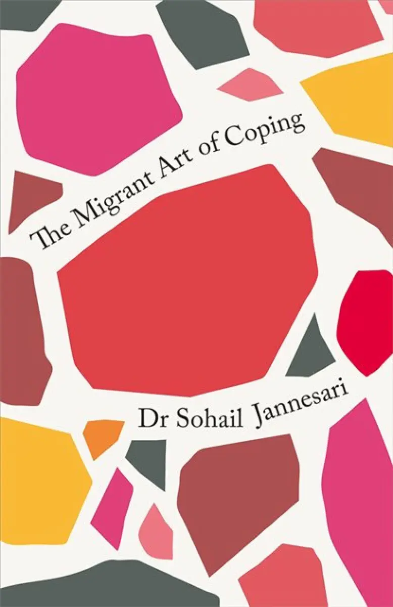 The Migrant Art of Coping - Dr. Sohail Jannesari