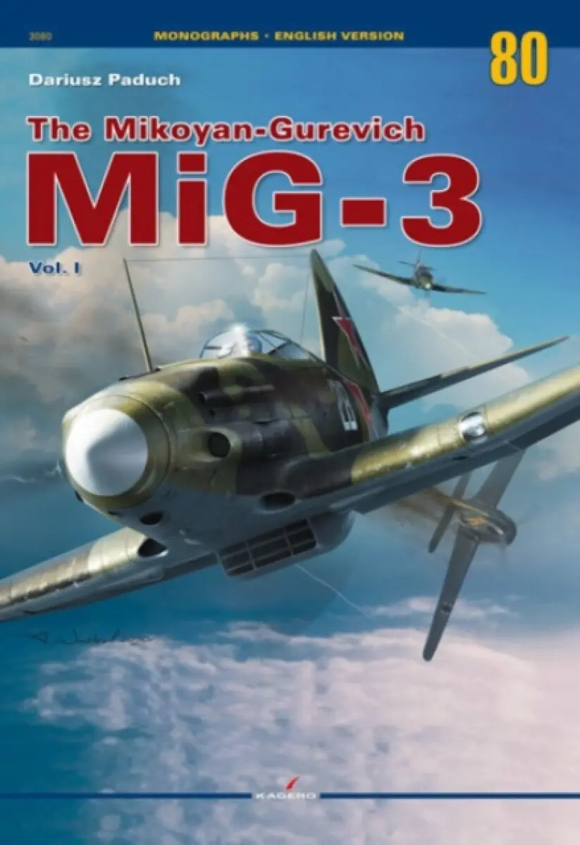 The Mikoyan-Gurevich MiG-3 Vol. I - Dariusz Paduch