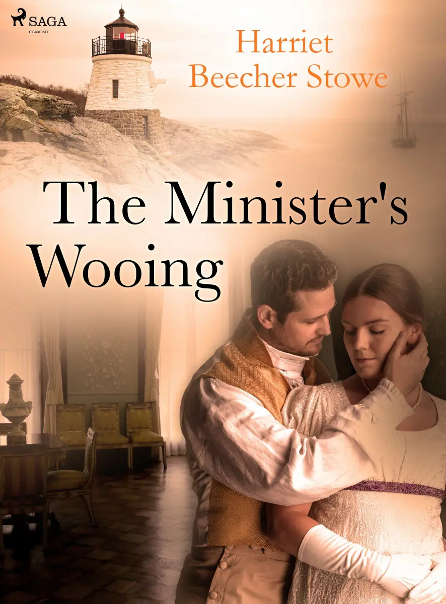 The Minister\'s Wooing - Harriet Elisabeth Beecher-Stoweová