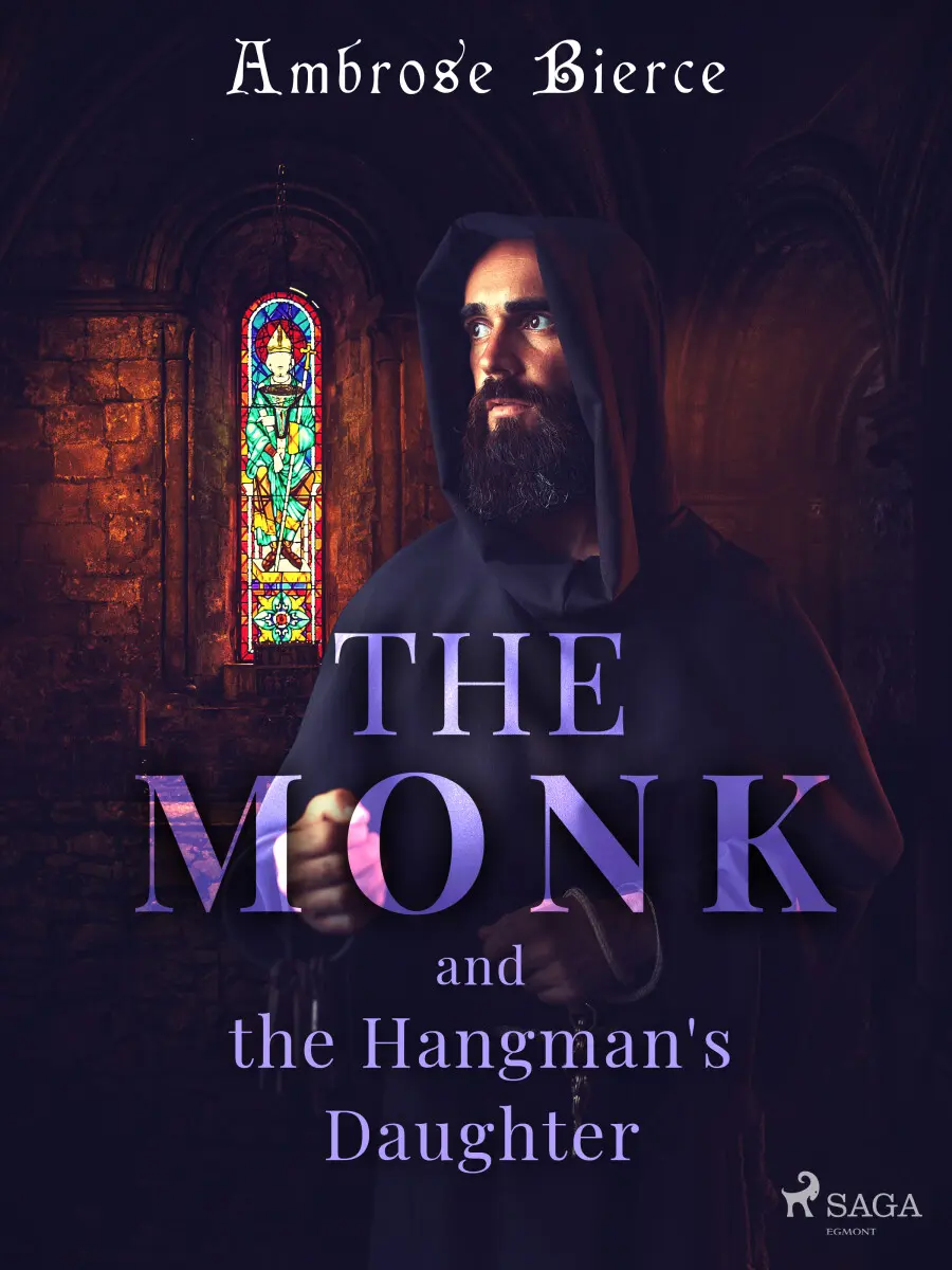 The Monk and the Hangman's Daughter - Ambrose Bierce