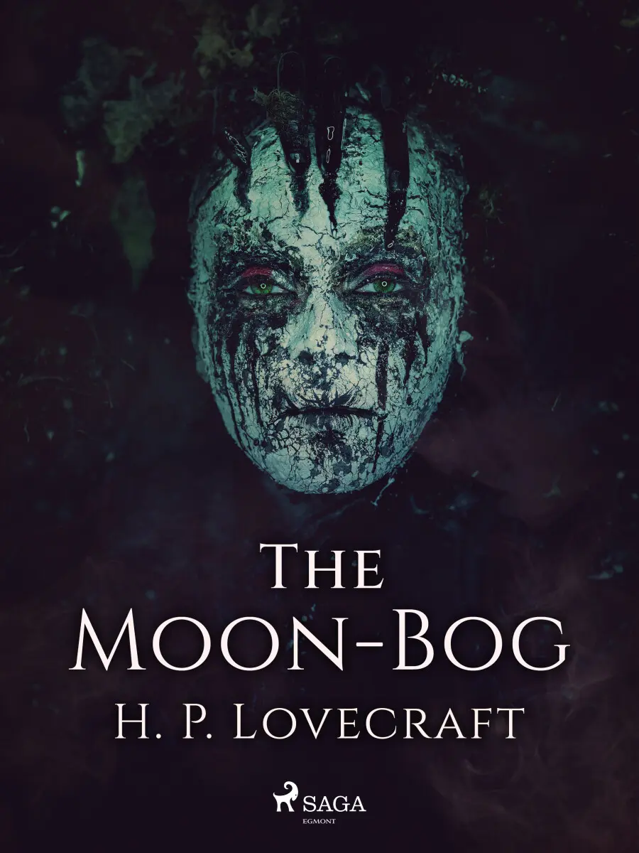 The Moon-Bog - Howard P. Lovecraft