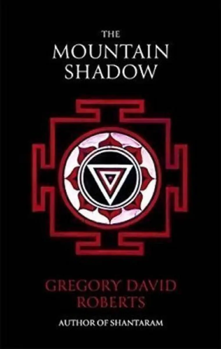 The Mountain Shadow - Gregory David Roberts,The Mountain Shadow - Gregory David Roberts - kniha z kategorie Thrillery