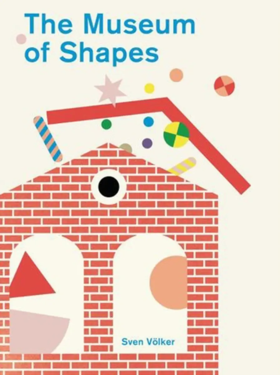 The Museum of Shapes - Sven Volker