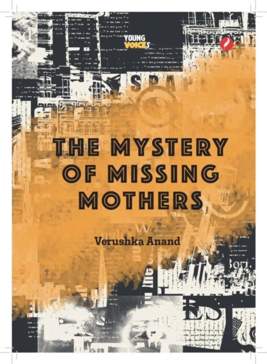 The Mystery of Missing Mothers - Verushka Anand