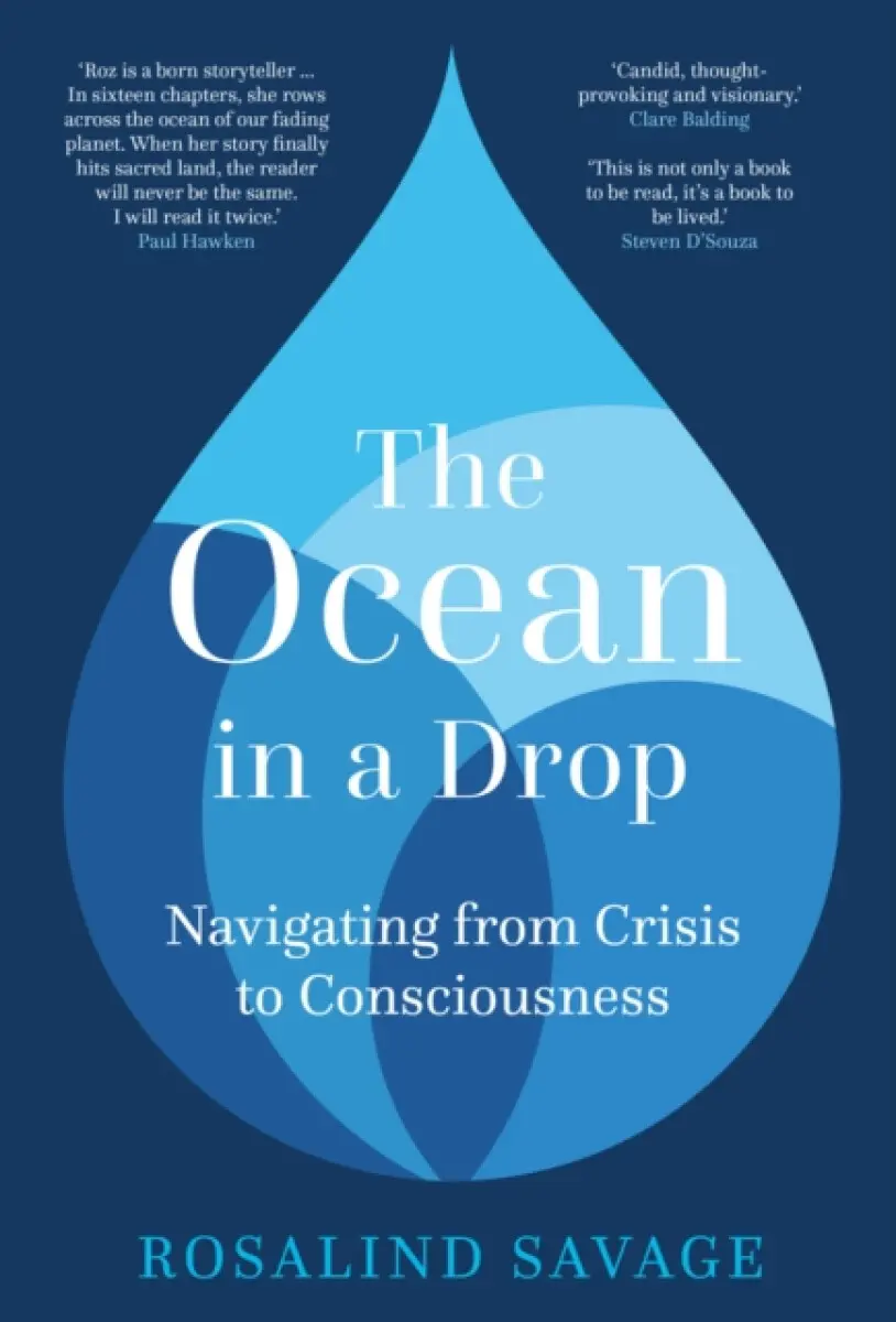 The Ocean in a Drop - Dr Roz Savage MBE