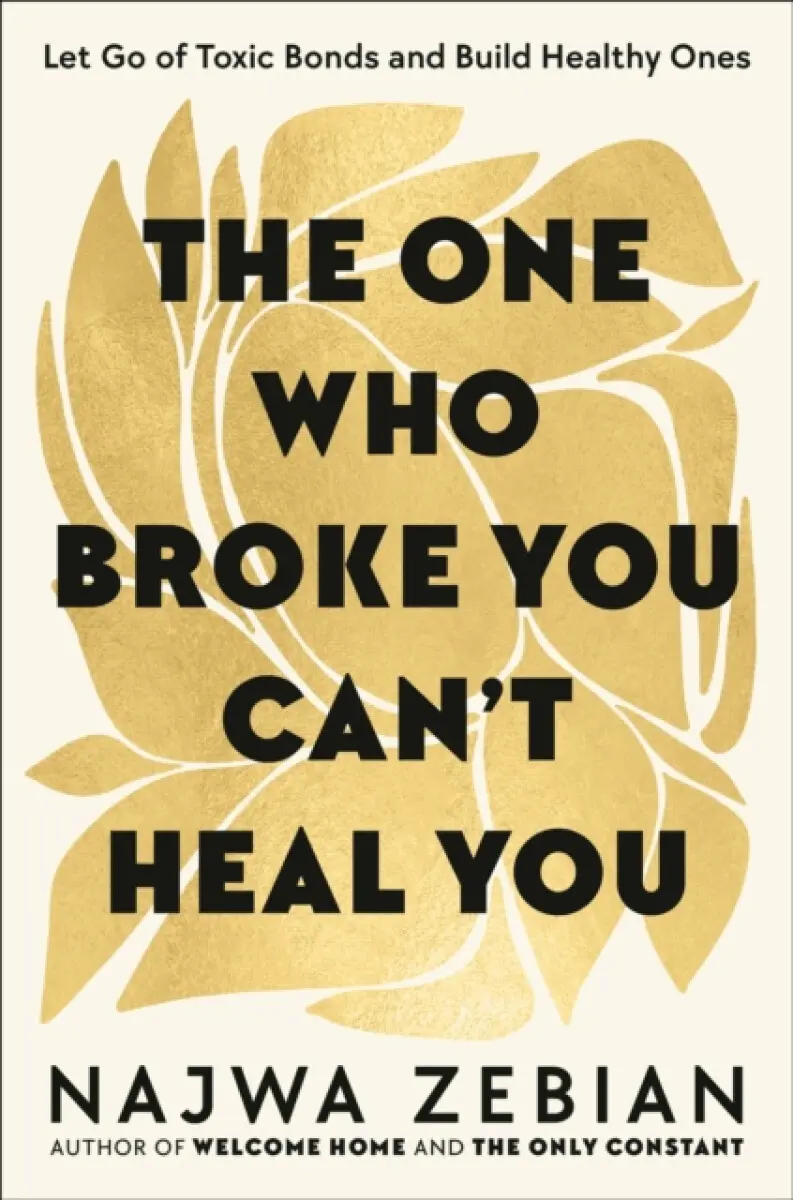 The One Who Broke You Can't Heal You - Najwa Zebian