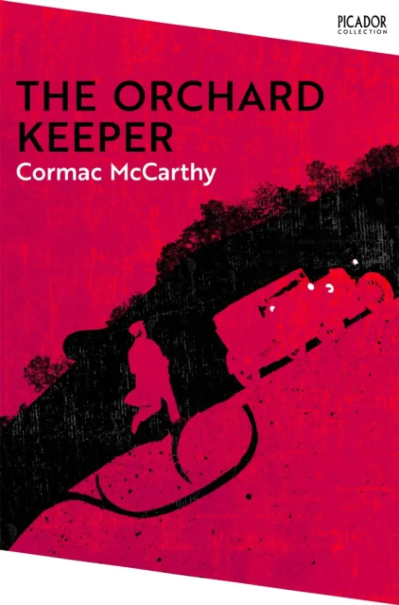 The Orchard Keeper - Cormac McCarthy
