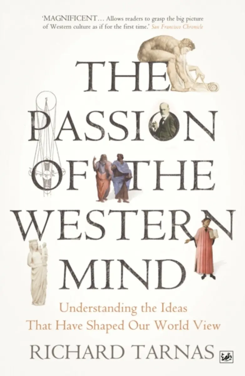 The Passion Of The Western Mind - Richard Tarnas