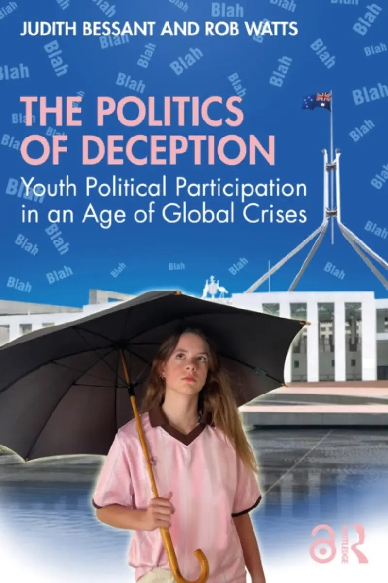 The Politics of Deception - Judith Bessant, Rob Watts