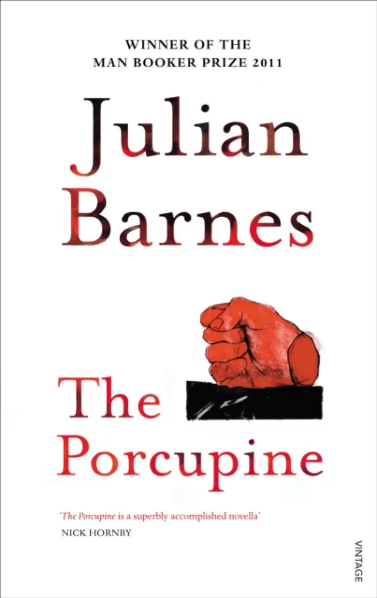 The Porcupine - Julian Barnes