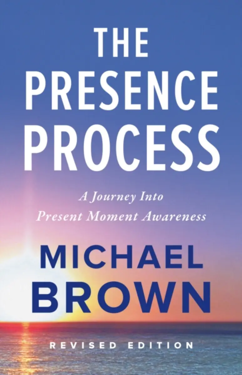 The Presence Process - Michael Brown