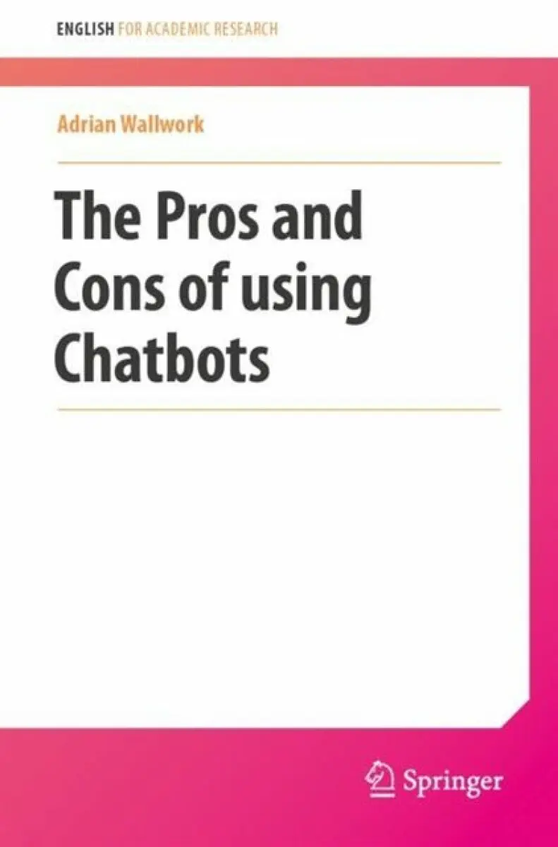 The Pros and Cons of Using Chatbots - Adrian Wallwork