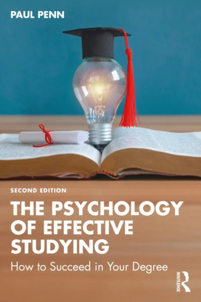 The Psychology of Effective Studying - Paul Penn