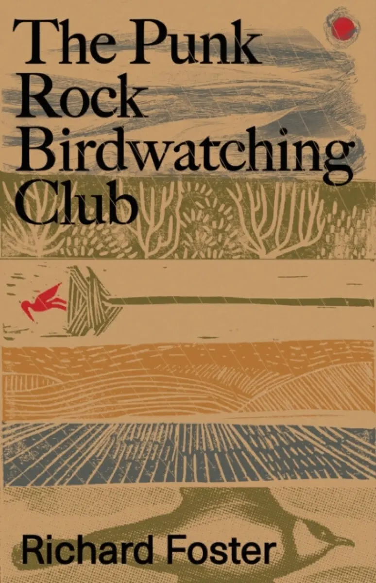 The Punk Rock Birdwatching Club - Richard Foster