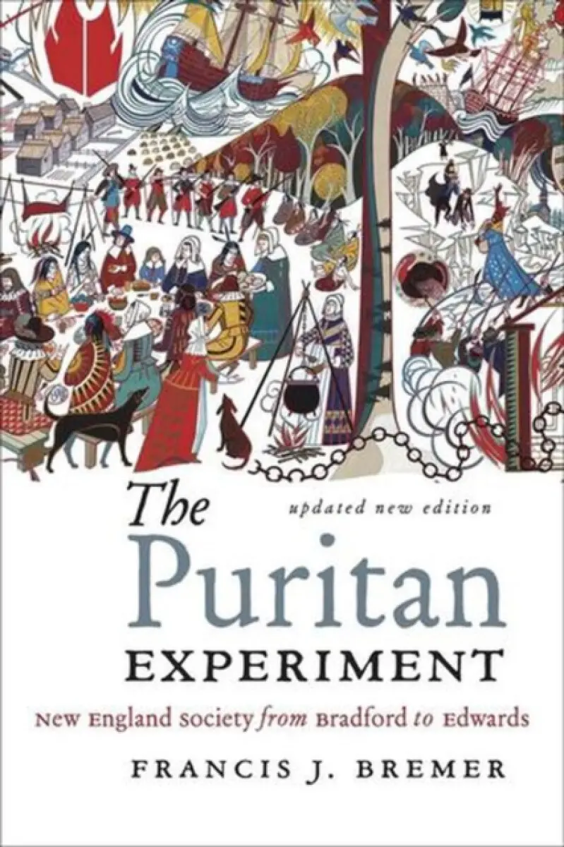 The Puritan Experiment - Francis J. Bremer