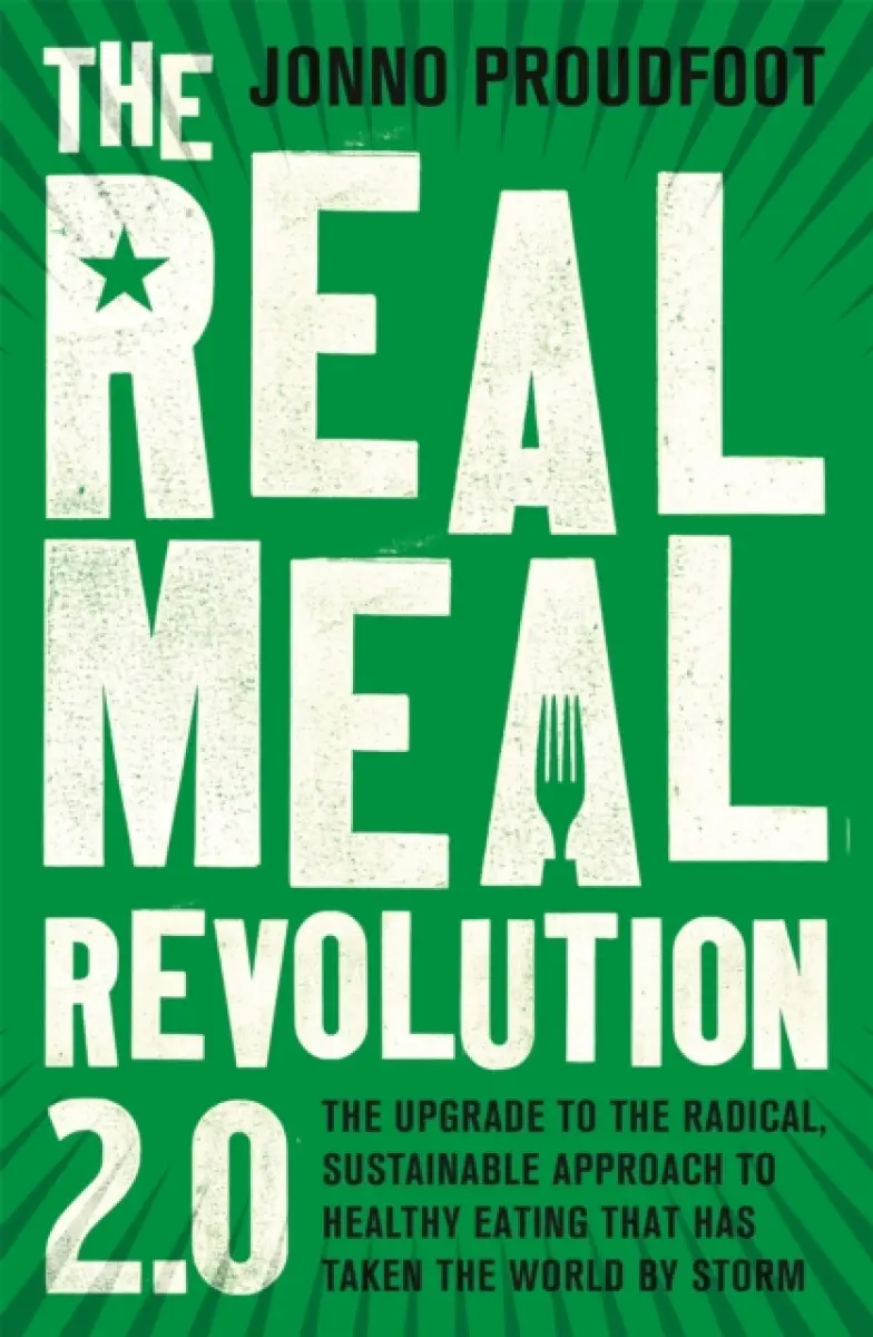 The Real Meal Revolution 2.0 - Jonno Proudfoot, The Real Meal Group