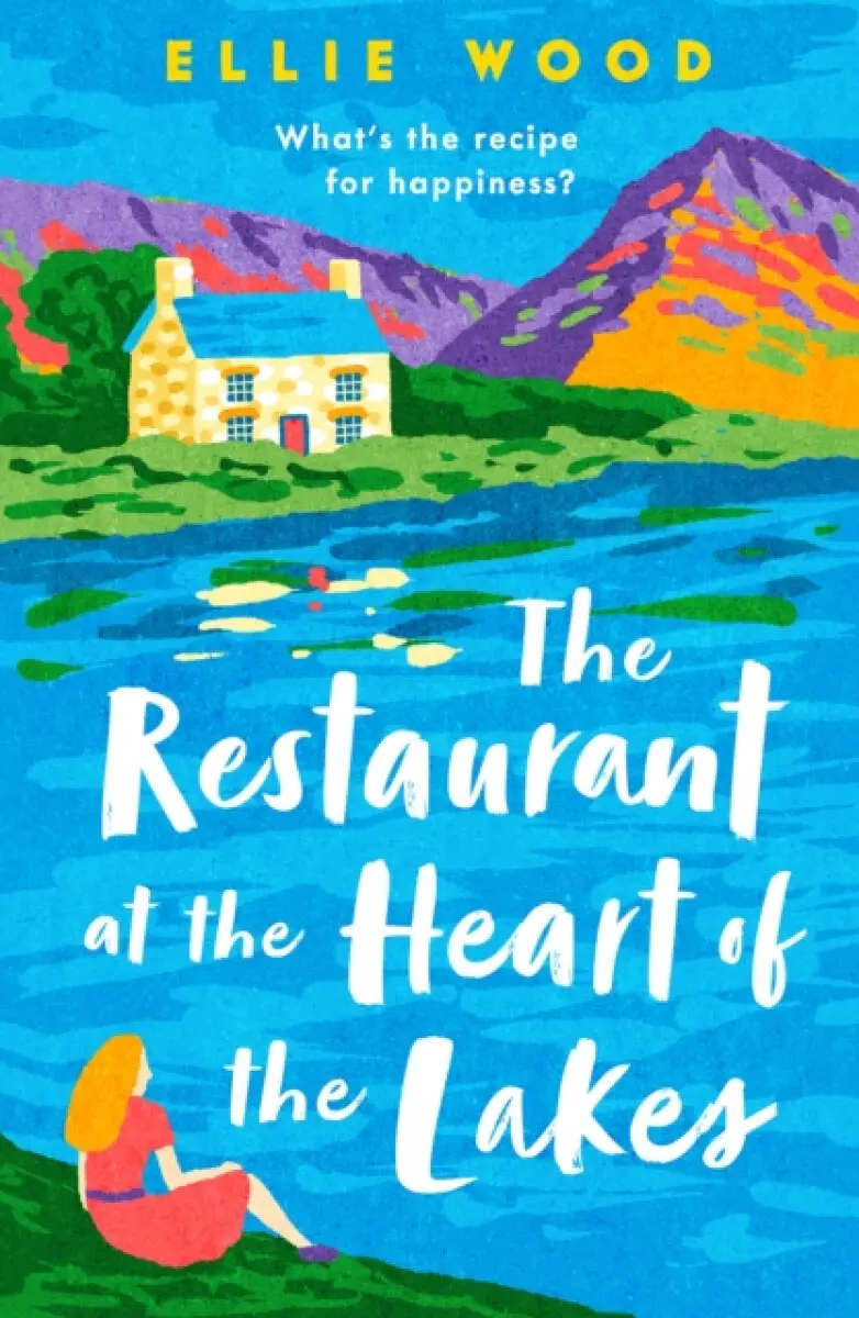 The Restaurant at the Heart of the Lakes - Ellie Wood