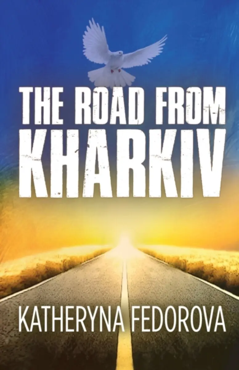 The Road from Khartiv - Katheryna Fedorova