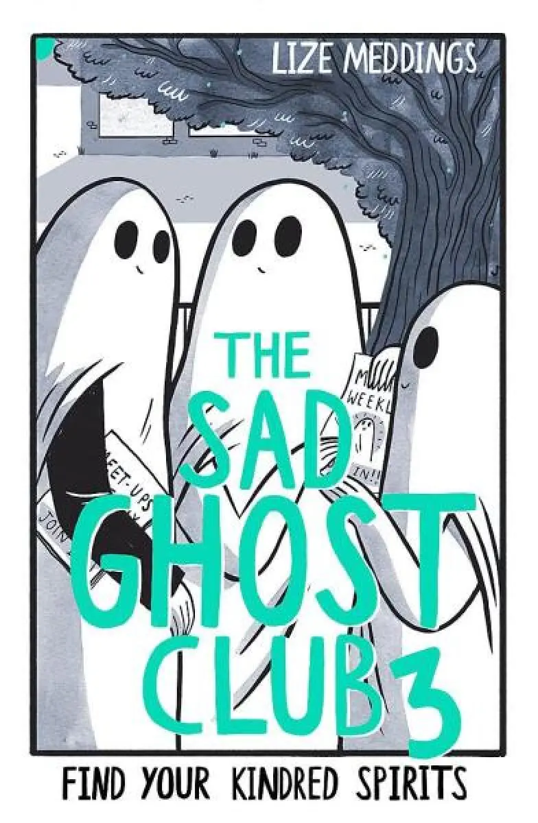 The Sad Ghost Club 3 (Find Your Kindred Spirits) - Lize Meddings,The Sad Ghost Club 3 (Find Your Kindred Spirits) - Lize Meddings - kniha z kategorie