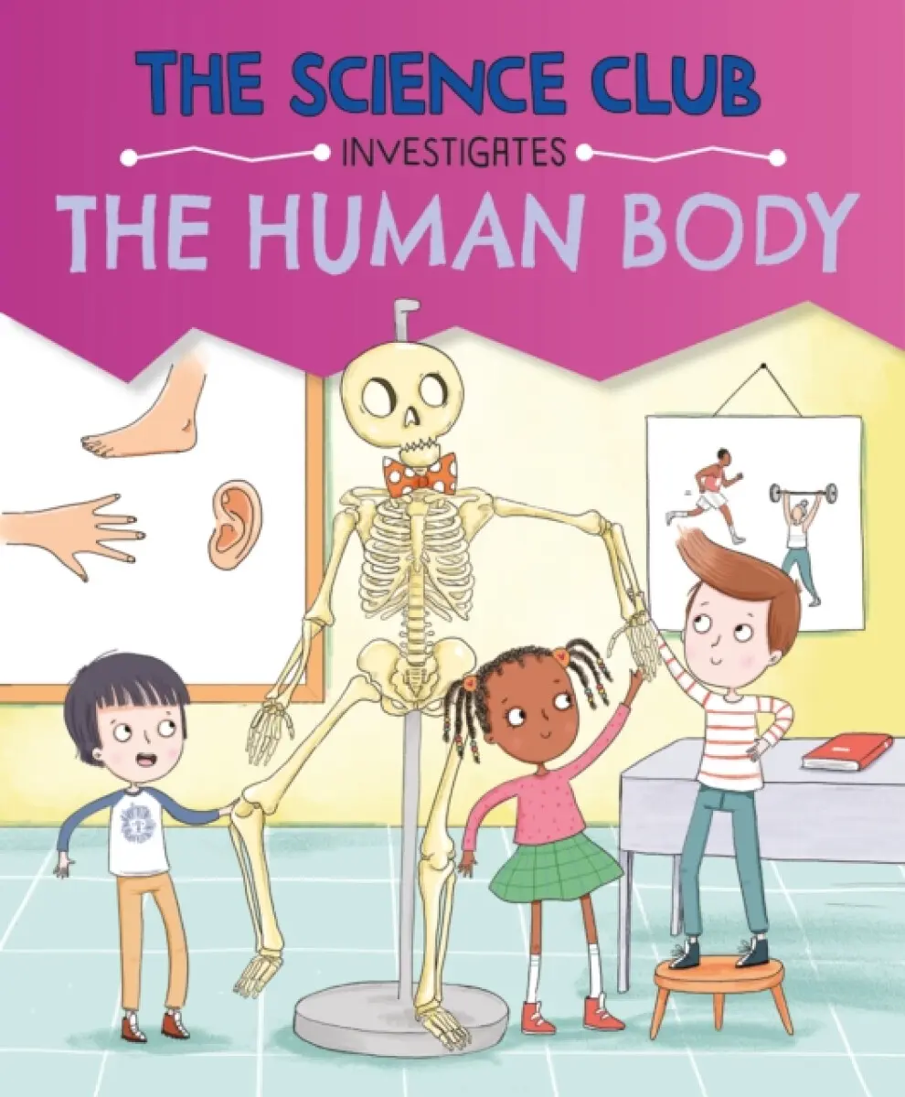 The Science Club Investigates: The Human Body - Mary Auld