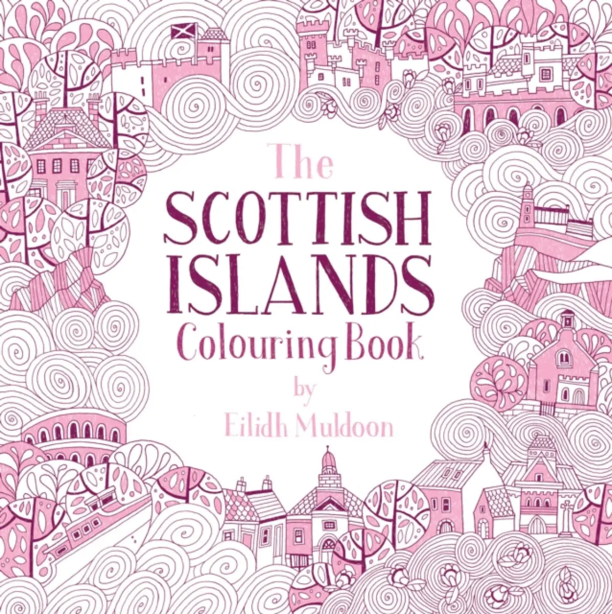 The Scottish Islands Colouring Book - Eilidh Muldoon