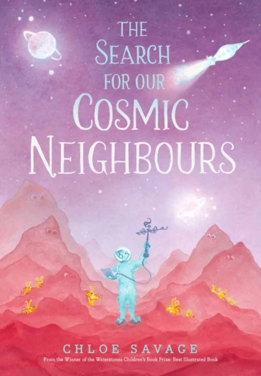 The Search for Our Cosmic Neighbours - Savage Chloe