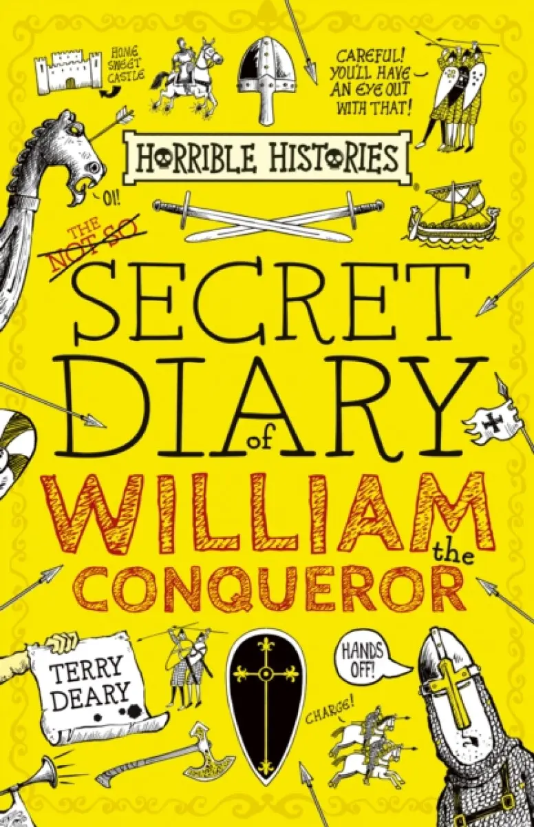 The Secret Diary of William the Conqueror - Terry Deary
