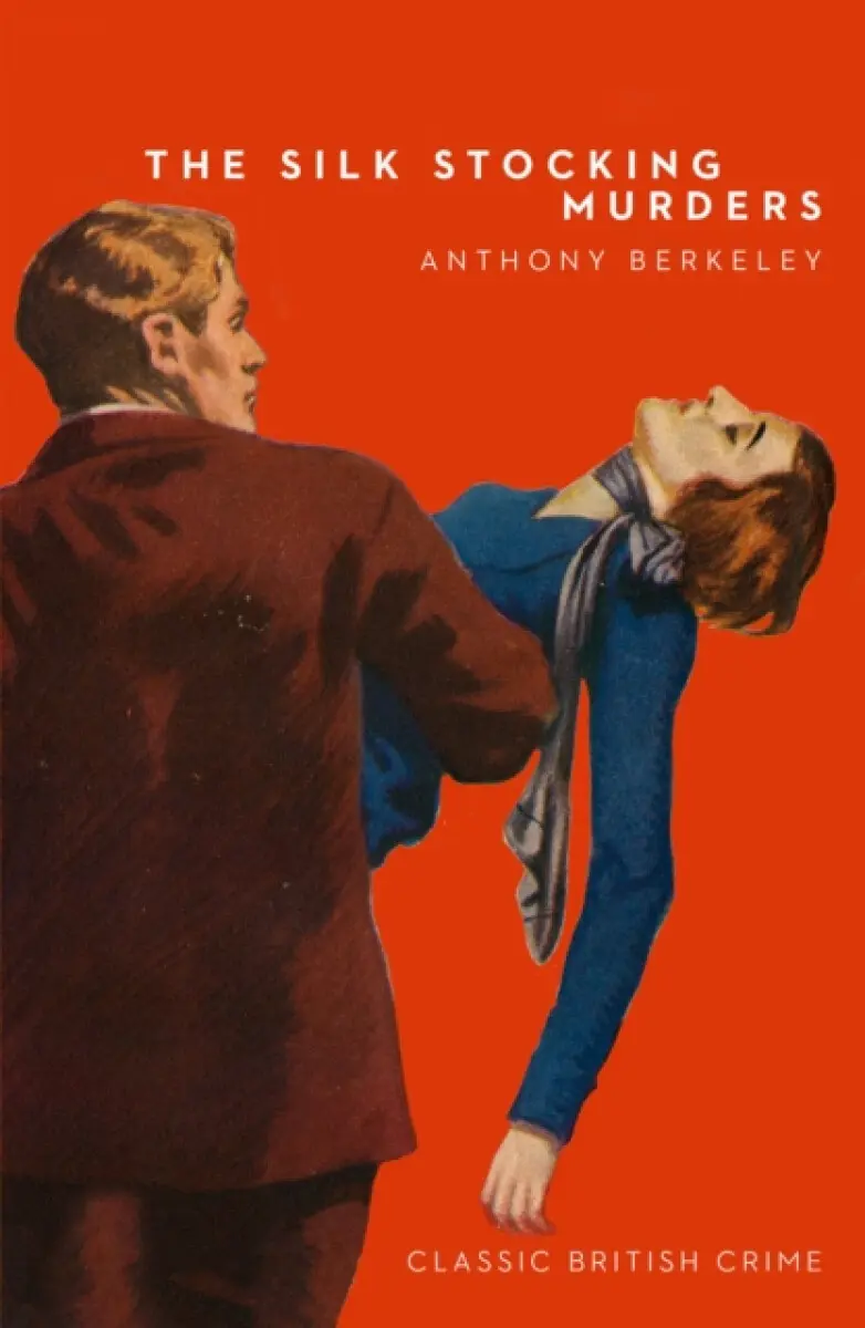 The Silk Stocking Murders - Anthony Berkeley