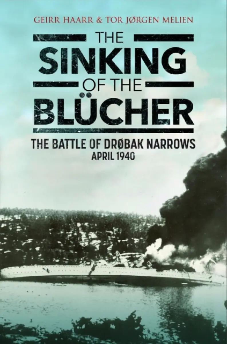The Sinking of the Blücher - Geirr H Haarr, Tor Melien