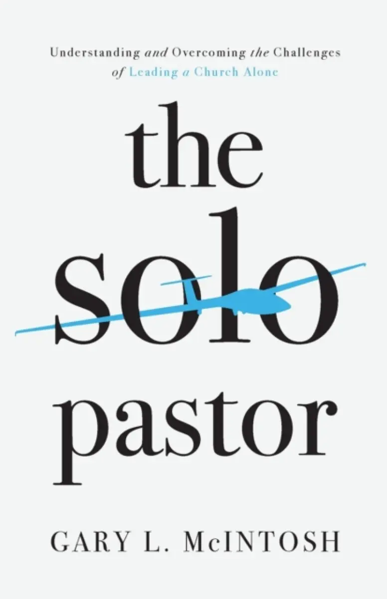 The Solo Pastor - Gary L. Mcintosh