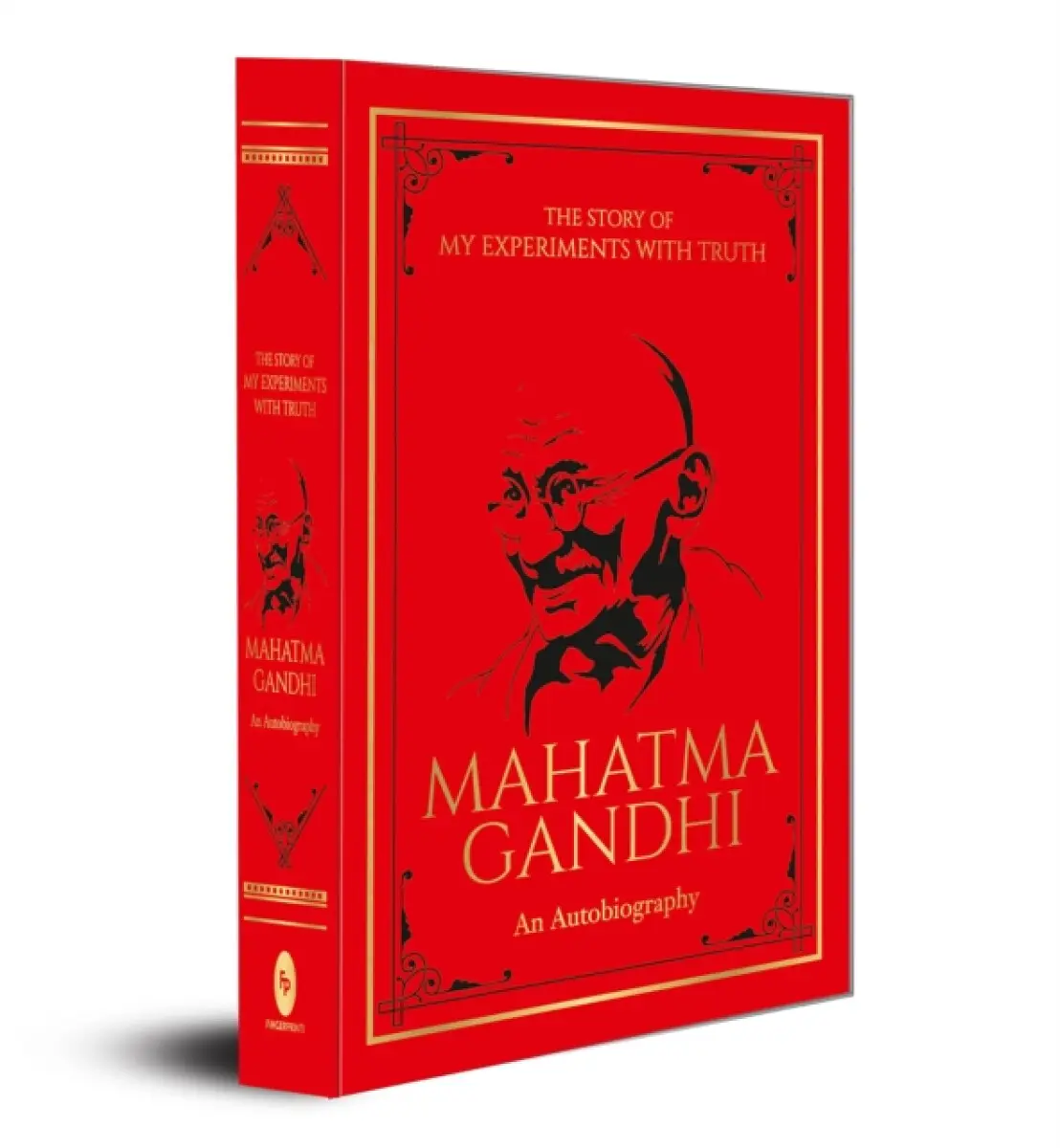 Story of My Experiments with Truth Mahatma Gandhi (Deluxe Hardbound Edition) : An Autobiography, The - Mahátma Gándhí