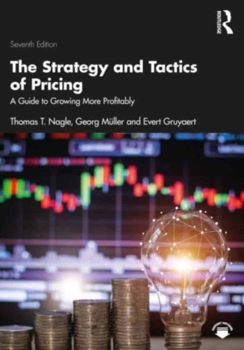 The Strategy and Tactics of Pricing - Evert Gruyaert, Thomas T. Nagle, Georg Müller
